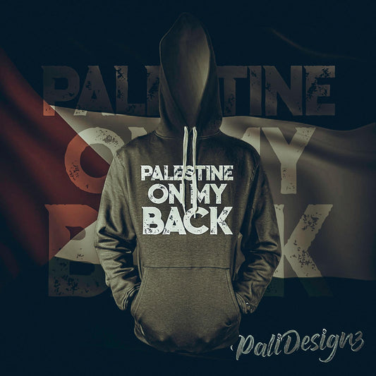 Palestine On My Back Hoodie